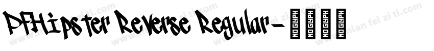 PFHipster Reverse Regular字体转换